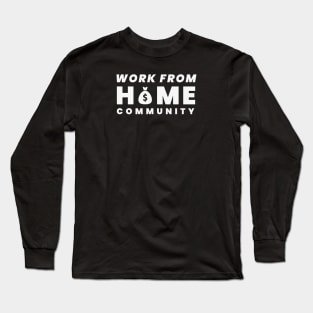 Work From Home Long Sleeve T-Shirt